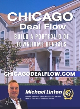 预订 Chicago Deal Flow: Build a Portfolio of Townhome Rentals: 9798867463014