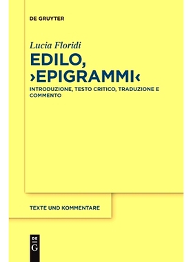 预订 Edilo, ›Epigrammi‹: Introduzione, testo critico, traduzione e commento: 9783110777390