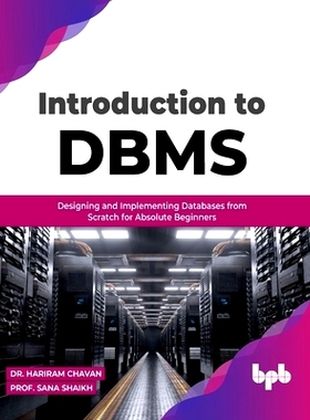 预订 Introduction to DBMS: Designing and Implementing Databases from Scratch for Absolute Beginners