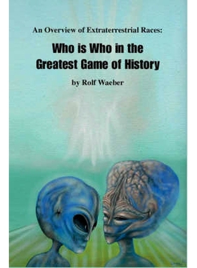 预订 An Overview of Extraterrestrial Races: Who Is Who in the Greatest Game of History: 9781412063609