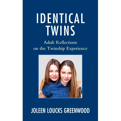 预订 Identical Twins: Adult Reflections on the Twinship Experience 同卵双胞胎：成人对双胞胎体验的反思: 9781498576130