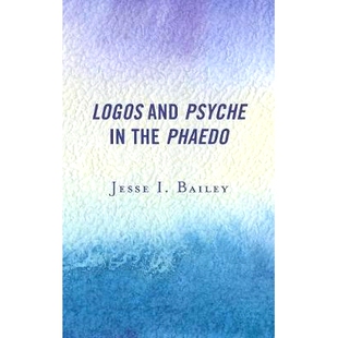 预订 Logos and Psyche in the Phaedo 在斐多的标志和灵魂: 9781498541305