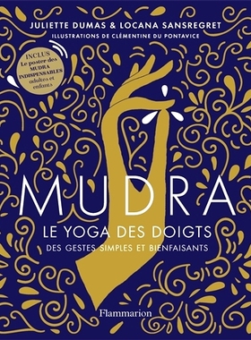 预订 Mudra, le yoga des doigts : des gestes simples et bienfaisants 手印、手指瑜伽：简单而有益的手势: 9782080413673