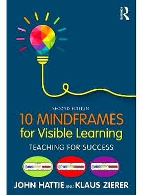 预订 10 Mindframes for Visible Learning: Teaching for Success 可视化学习的10个思维框架：为成功而教学 第2版: 978103255324