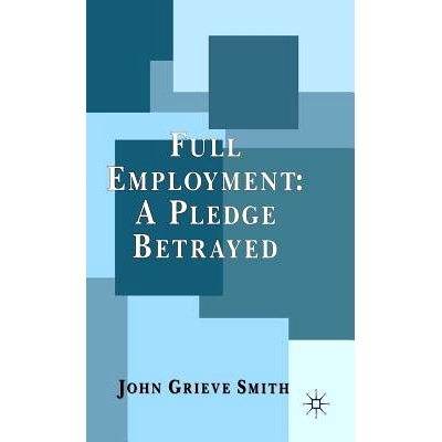 预订 Full Employment: A Pledge Betrayed: 9780333687369