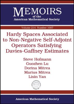 【预售】Hardy Spaces Associated to Non-Negative Self-Adjoint Operators Satisfying Davies-Gaffney Estimates