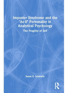 预订 Imposter Syndrome and The ’As-If’ Personality in Analytical Psychology: The Fragility of Self: The Fragility of S