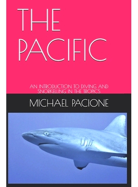预订 The Pacific: An Introduction to Diving and Snorkelling in the Tropics: 9798549794405