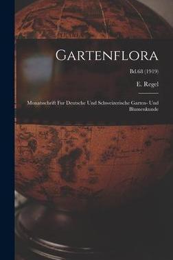 [预订]Gartenflora: Monatsschrift Fur Deutsche Und Schweizerische Garten- Und Blumenkunde; Bd.68 (1919) 9781013681370