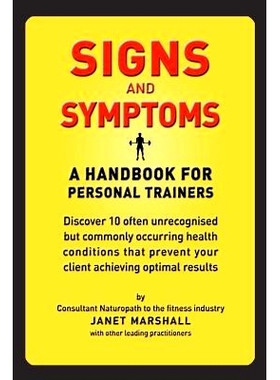 预订 Signs and Symptoms: A Handbook For Personal Trainers: Discover 10 often unrecognised but commonly occurring health