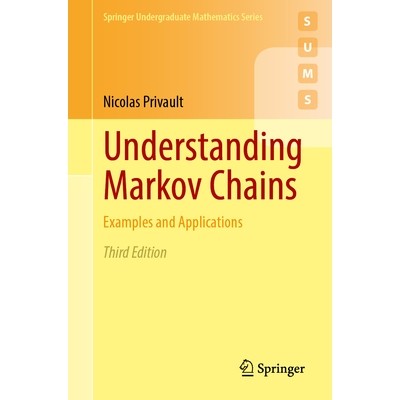 预订 Understanding Markov Chains: Examples and Applications 解读马尔可夫链：示例与应用 第3版: 9789819540563