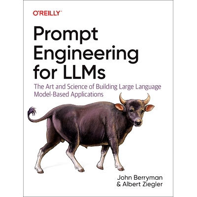 预订 Prompt Engineering for Llms: The Art and Science of Building Large Language Model-Based Applications Llms的快速工程