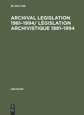 【预订】Archival Legislation 1981–1994/ Législation Archivistique 1981– 9783598212406