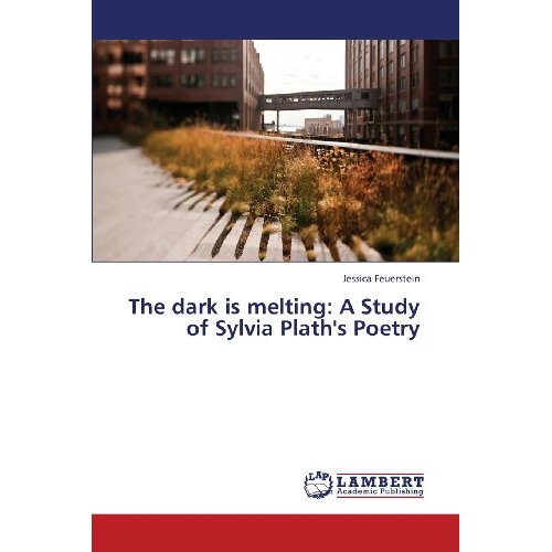 A Study of Sylvia Plath’s Poetry