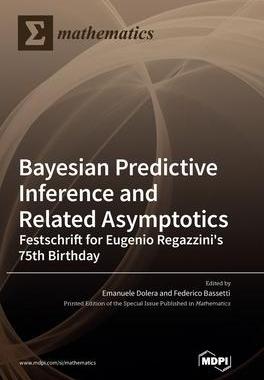 [预订]Bayesian Predictive Inference and Related Asymptotics: Festschrift for Eugenio Regazzini’s 75th Bi 9783036551135