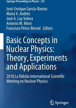 【预订】Basic Concepts in Nuclear Physics: Theory, Experiments and Applications