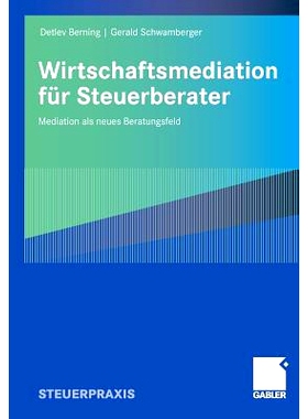 预订 Wirtschaftsmediation für Steuerberater: Mediation als neues Beratungsfeld: 9783834906236