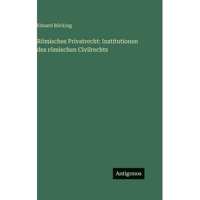 预订 Römisches Privatrecht: Institutionen des römischen Civilrechts: 9783388497396