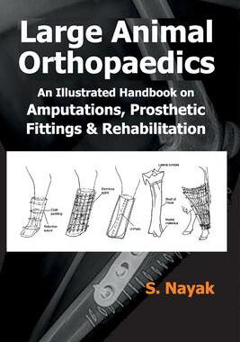 [预订]Large Animal Orthopedics: An Illustrated Handbook on Amputations, Prosthetic Fittings and Rehabilita 9788119215928