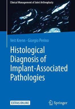 【预订】Histological Diagnosis of Implant-associated Pathologies