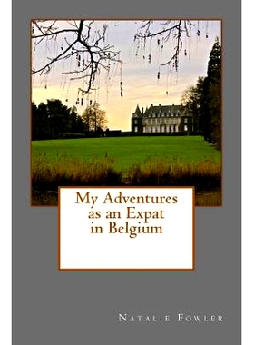 预订 My Adventures as an Expat in Belgium: 9781548298937