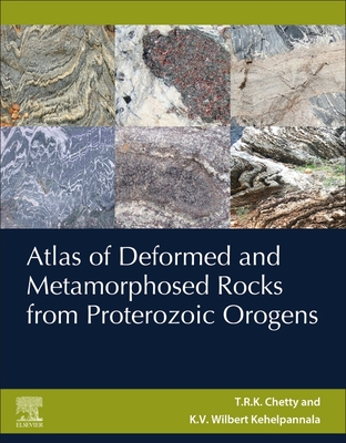 【预订】Atlas of Deformed and Metamorphosed Rocks from Proterozoic Orogens 9780128179789