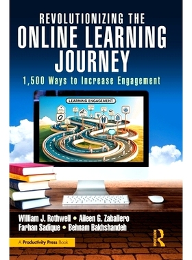 预订 Revolutionizing the Online Learning Journey: 1,500 Ways to Increase Engagement 革新在线学习之旅：提高参与度的1500种
