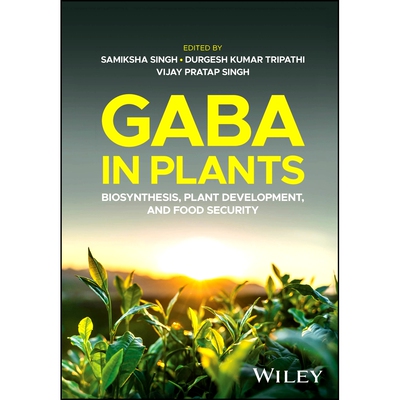 预订 Gaba in Plants: Biosynthesis, Plant Development, and Food Security 植物氨基丁酸：生物合成、植物发育与粮食安全: 9781