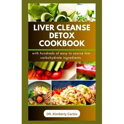 预订 Liver Cleanse Detox Cookbook: Detoxification and Cleansing Made Easy: 9798871055137