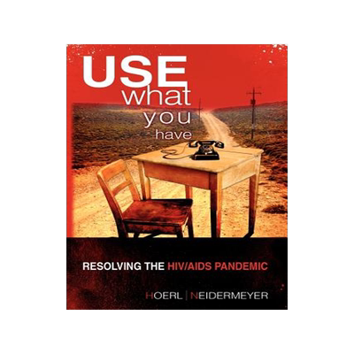 预订 Use What You Have: Resolving the HIV/AIDS Pandemic