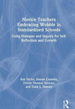 【预订】Novice Teachers Embracing Wobble in Standardized Schools 9780367404413