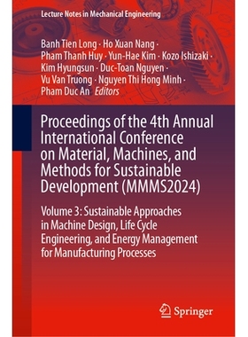 预订 Proceedings of the 4th Annual International Conference on Material, Machines, and Methods for Sustainable Developme