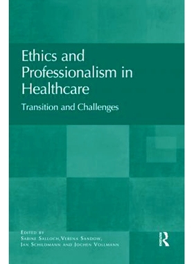 预订 Ethics and Professionalism in Healthcare: Transition and Challenges *伦理与职业化：转型与挑战: 9780367596446