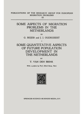 预订 Some Aspects of Migration Problems in the Netherlands / Some Quantitative Aspects of the Future Population Developm