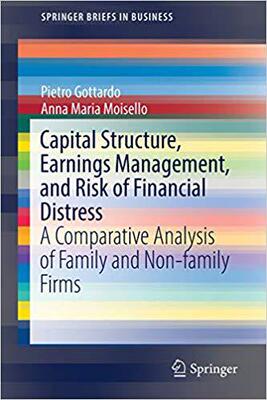 【预售】Capital Structure, Earnings Management, and Risk of Financial Distress: A Comparative Analysis of Family a...