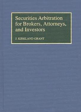 [预订]Securities Arbitration for Brokers, Attorneys, and Investors 9780899306827