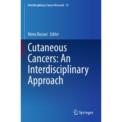 预订 Cutaneous Cancers An Interdisciplinary Approach 皮肤癌：跨学科方法 9783031874550