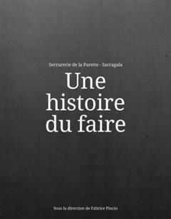 [预订]Une histoire du faire : Serrurerie de la Parette-Sarragala 9782357336438