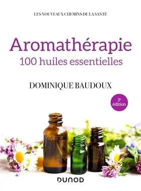 预订 Aromathérapie - 2e éd. - 100 huiles essentielles 芳香疗法 - *版。 - 100 种精油: 9782100809677