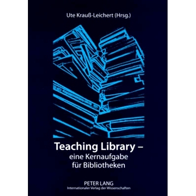 预订 Teaching Library – eine Kernaufgabe für Bibliotheken: 2., durchgesehene Auflage: 9783631577622