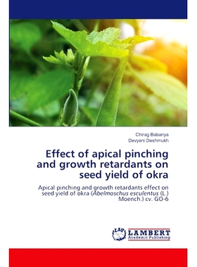 预订 Effect of apical pinching and growth retardants on seed yield of okra 顶掐和生长抑制剂对秋葵种子产量的影响: 9786207