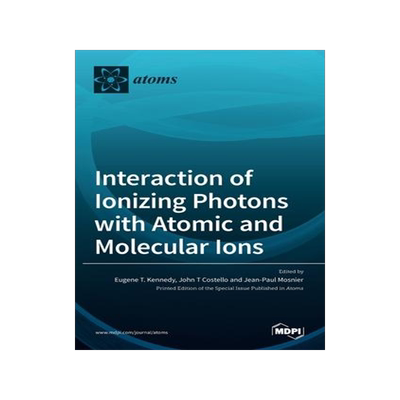 [预订]Interaction of Ionizing Photons with Atomic and Molecular Ions 9783036524306