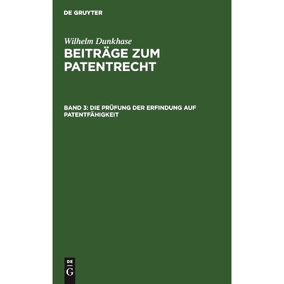 预订 Die Prüfung der Erfindung auf Patentfähigkeit: 9783112439593