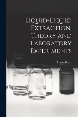 [预订]Liquid-liquid Extraction, Theory and Laboratory Experiments 9781014899323