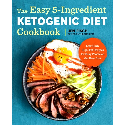 预订 The Easy 5-Ingredient Ketogenic Diet Cookbook: Low-Carb, High-Fat Recipes for Busy People on the Keto Diet