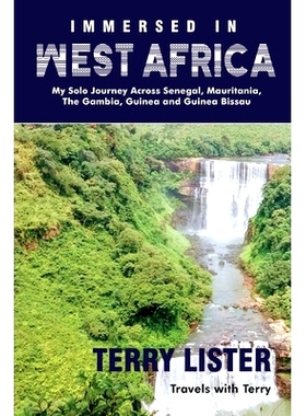 预订 Immersed in West Africa: My Solo Journey Across Senegal, Mauritania, The Gambia, Guinea and Guinea Bissau (Full Col