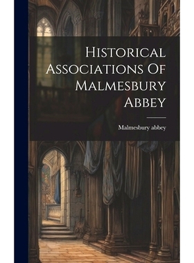 预订 Historical Associations Of Malmesbury Abbey: 9781020114557