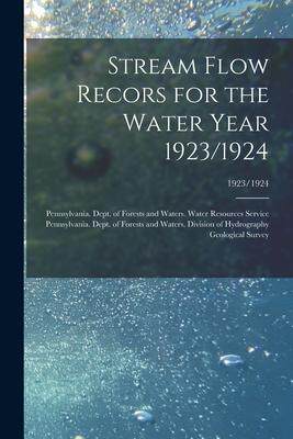 [预订]Stream Flow Recors for the Water Year 1923/1924; 1923/1924 9781014794253