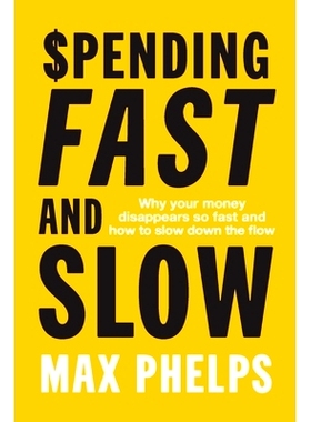 预订 Spending Fast and Slow: Why your money disappears so fast and how to slow down the flow