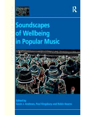 预订 Soundscapes of Wellbeing in Popular Music: 9781138269248